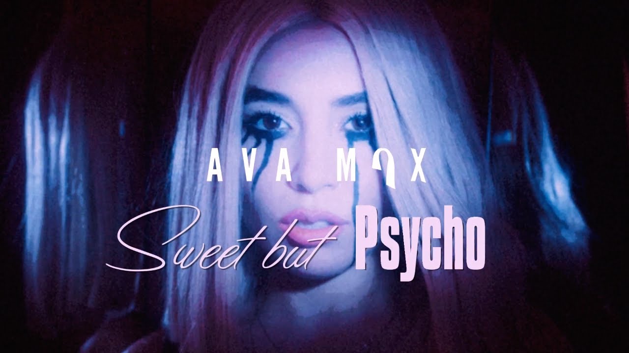 Ava Max - Sweet But Psycho