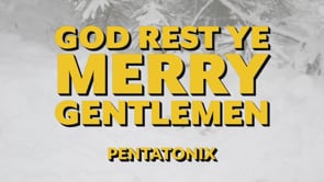 Pentatonix - God Rest Ye Merry Gentlemen
