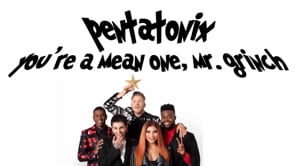 Pentatonix - You're A Mean One Mr. Grinch