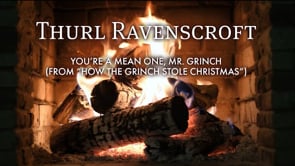 Thurl Ravenscroft - You're A Mean One Mr. Grinch