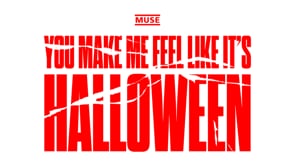 Muse - You Make Me Feel Like Its Halloween